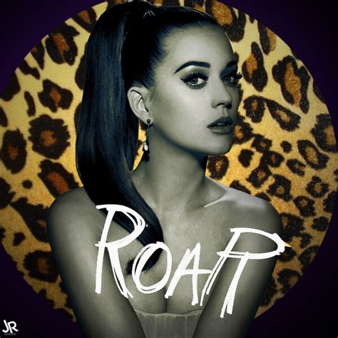 Katy Perry Roar Fan Made Cover © Jr Designs 2013 Jrdesignsx Flickr