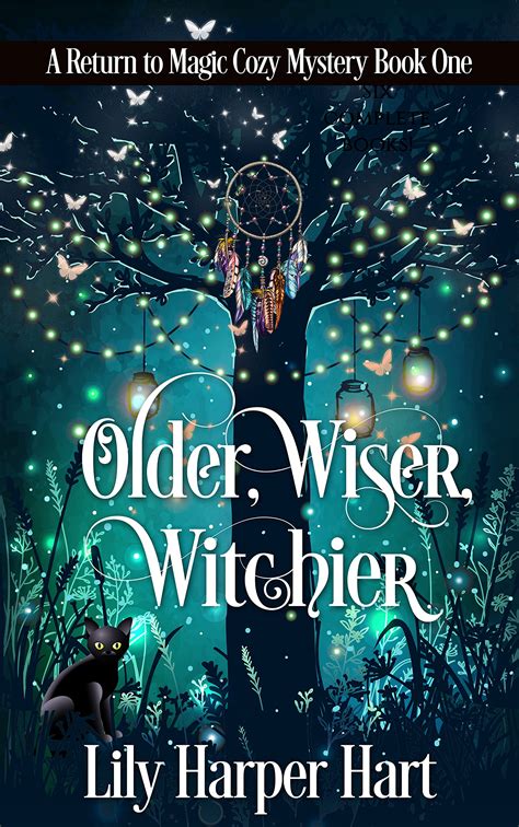 Older Wiser Witchier Return To Magic 1 By Lily Harper Hart Goodreads
