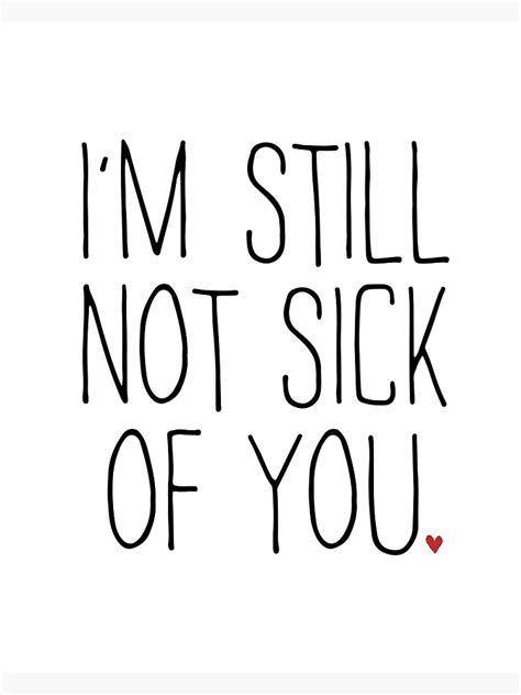 Im Still Not Sick Of You Greeting Card For Sale By Funkythings