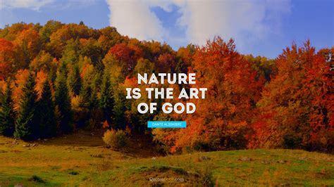 The color of money book quotes. Nature is the art of God. - Quote by Dante Alighieri - Page 8 - QuotesBook