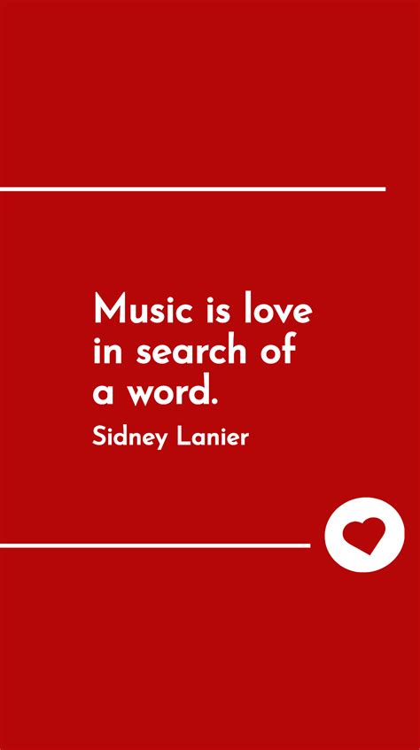 Sidney Lanier - Music is love in search of a word. Template - Edit