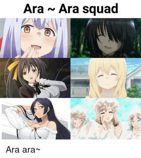 Meme may 22 2015 10:36 pm i. Ara ~ Ara Squad | Anime Meme on ME.ME