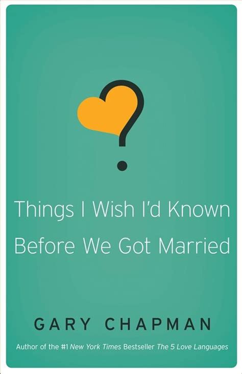things i wish i d known before we got married we get married i got married love and marriage