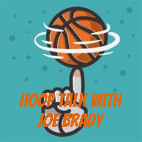 Hoop Talk With Joe Brady Podcast On Spotify