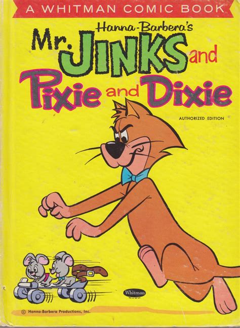 Title Hanna Barberas Mr Jinks And Pixie And Dixieseries A Whitman