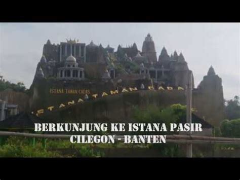 Sahabat traveler's, setiap pengunjung yang akan memasuki tempat wisata pasir ipis akan dikenakan tarif rp.10.000/orang (weekday/weekend/libur). Berkunjung Ke Istana Pasir Cilegon Banten - YouTube
