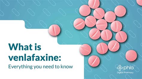 What Is Venlafaxine Everything You Need To Know Phlo Blog