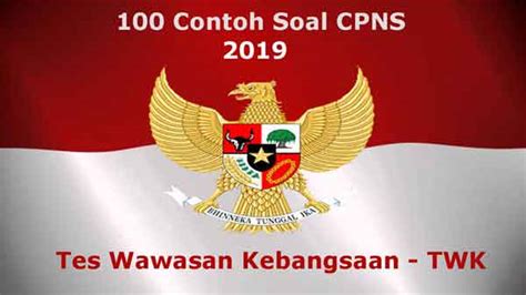 Soal seleksi kompetensi dasar (skd) cpns akan selalu menjadi acuan pemerintah dalam menyeleksi penerimaan cpns setiap tahunnya meski setiap tahun tipe soal berbeda beda namun soalnya merujuk pada materi yang sama. Contoh Soal Dan Jawaban Tes Wawasan Kebangsaan Twk | soal ...