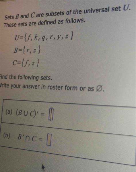 Solved Sets B And C Are Subsets Of The Universal S SetU These Sets Are