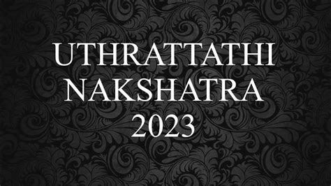Uthrattathi Nakshatra 2023 Astrology Youtube