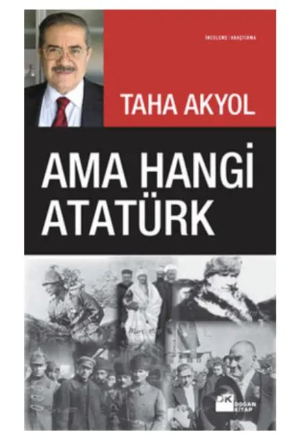 Ama Hangi Atat Rk Ataturk Turkish Book Turkce Kitap Taha Akyol