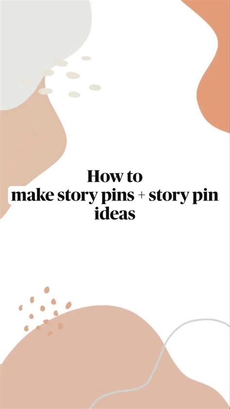 How To Make Story Pins Story Pin Ideas An Immersive Guide By 𝐦𝐲𝐚