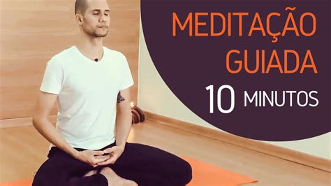 Meditação Guiada 10 Minutos Mindfulness Foco Paz Interior