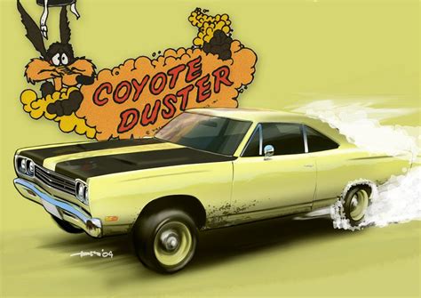 Mopar Art The Infamous Coyote Duster 1969 Plymouth Road Runner Big