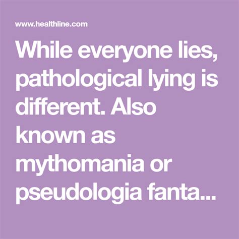 While Everyone Lies Pathological Lying Is Different Also Known As
