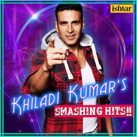 Khiladi Kumars Smashing Hits Compilation By Various Artists