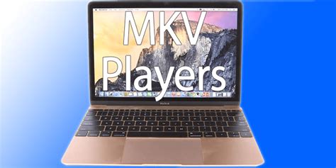 What Is The Best Mkv Player For Mac Os X Unlockboot