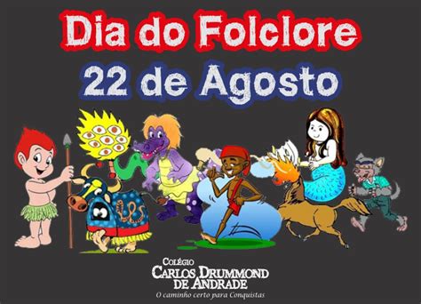 Dia Do Folclore Ccda Colégio Carlos Drummond De Andrade