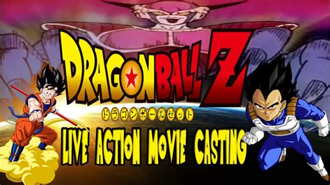 Dragon ball super is getting its second ever movie sometime next year, toei animation announced on saturday. Dragon Ball Z Live Action Movies Perfect Cast List - YouTube