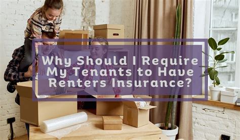 Why Should I Require My Tenants To Have Renters Insurance