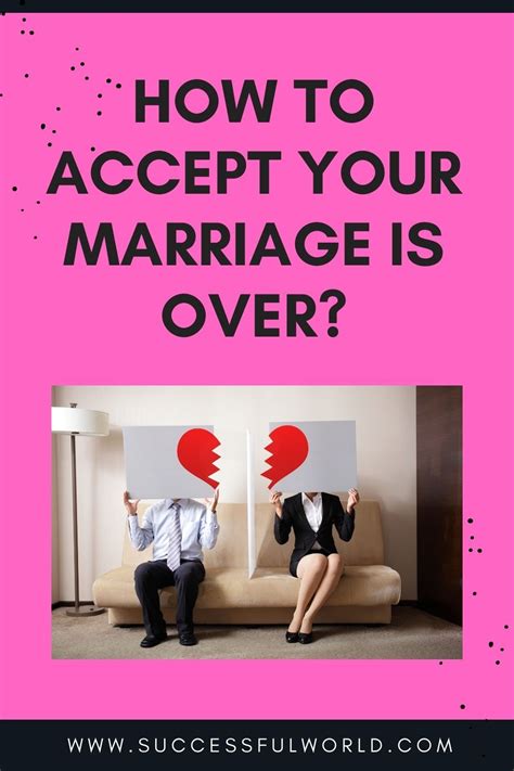 How To Accept Your Marriage Is Over These Sign Will Show You When Is Your Marriage Is Over
