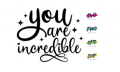 You Are Incredible Svg Graphic Instant Download Print Funny Etsy