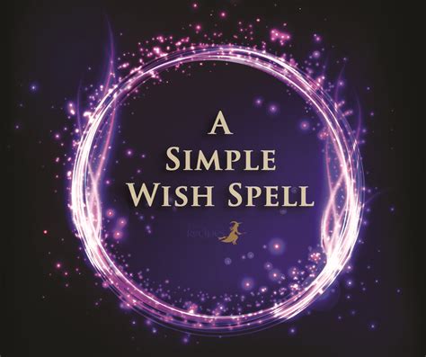 A Simple Wish Spell From Grandmothers Grimoire Wish Spell Spelling