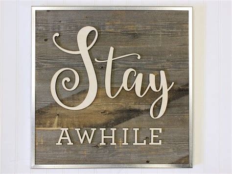 Reclaimed Wood Stay Awhile Sign Welcome Sign