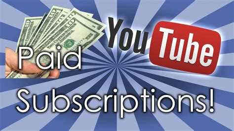 Youtube Paid Subscriptions Have Arrived Hd Youtube