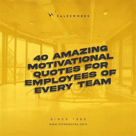 40 Amazing Motivational Quotes for Employees of Every Team - Salesworks
