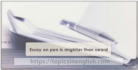 Essay On Pen Is Mightier Than Sword 3 Models Topics In English