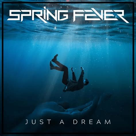 Spring Fever Just A Dream Lyrics Genius Lyrics