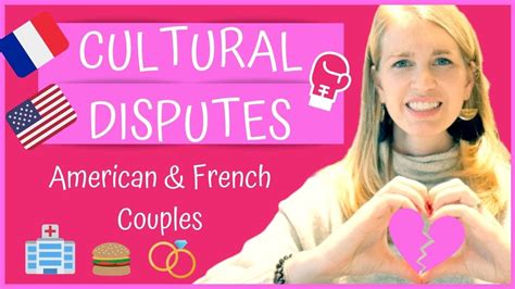 French Vs American Cultural Disputes My Five Biggest Couple Fights