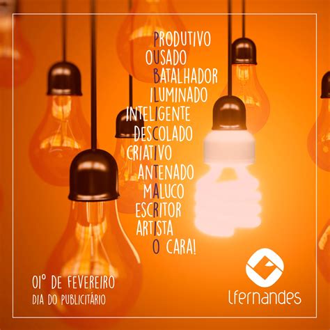 O publicitário é um dos profissionais mais criativos. 01 de Fevereiro | Dia do Publicitário