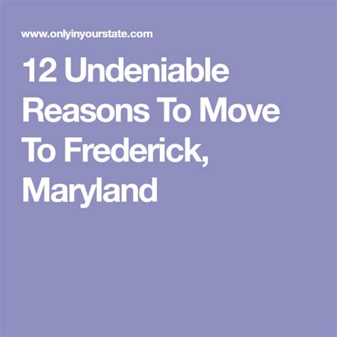 12 Undeniable Reasons To Move To Frederick Maryland Maryland Moving