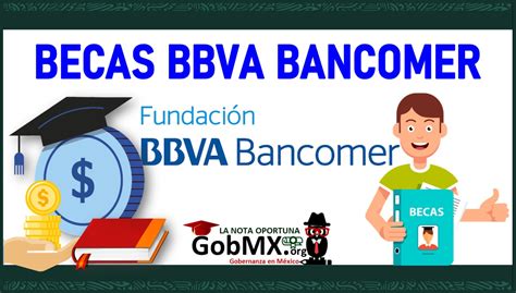 Becas Bbva Bancomer Registro Requisitos Y Documentaci N