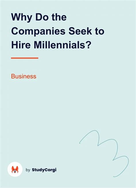 Why Do The Companies Seek To Hire Millennials Free Essay Example