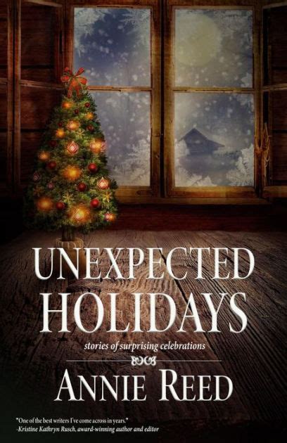 Unexpected Holidays By Annie Reed Ebook Barnes And Noble