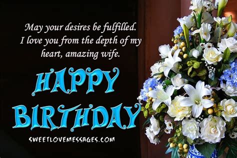 My sweet, what can be better than looking into your eyes and seeing there the reflection of your soul and. 2020 Best Happy Birthday to My Wife Letters - Sweet Love ...