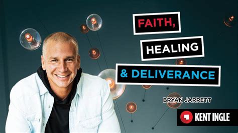 Faith Healing And Deliverance Bryan Jarrett Youtube