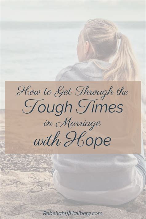 How To Get Through The Tough Times In Marriage With Hope Christian Marriage Communication In