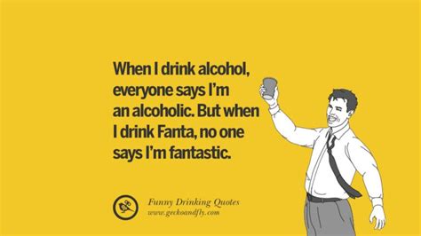 50 Funny Saying On Drinking Alcohol Having Fun And Partying With