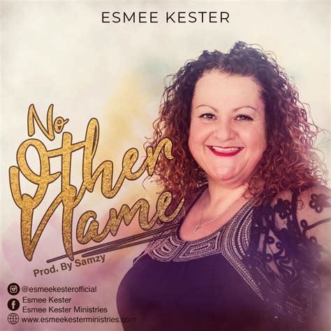 Music Esmee Kester No Other Name Free Gospel Songs Download 2021