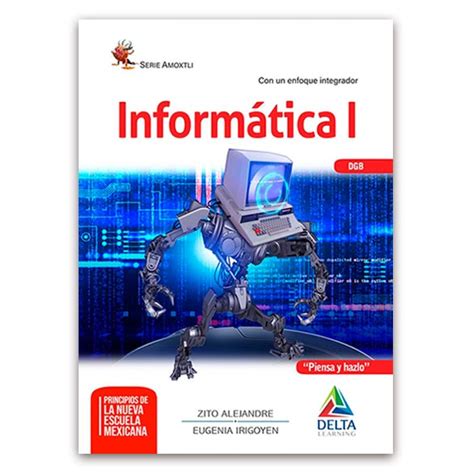 Informática I 1ra Edición Delta Learning Piensa Y Hazlo