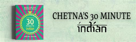 Chetnas 30 Minute Indian Quick And Easy Everyday Meals Uk
