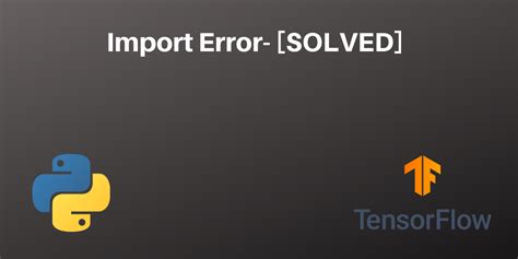 Import Error No Module Named Tensorflow Found SOLVED AskPython