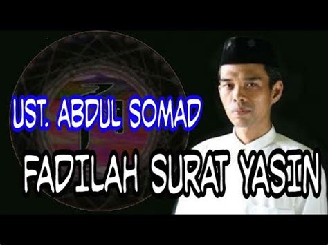 يٰسۤ ۚ yā sīn ya sin FADILAH SURAT YASIN, Ust. Abdul Somad - YouTube