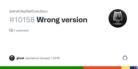 Wrong Version Issue 10158 Dotnet AspNetCore Docs GitHub