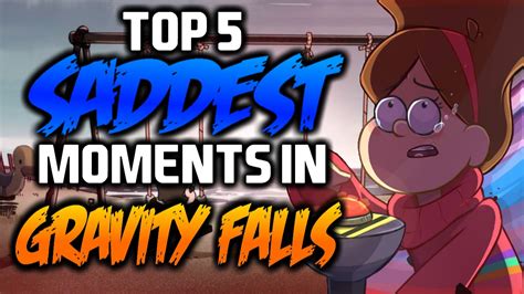 Top 5 Saddest Moments In Gravity Falls Gravity Falls Youtube