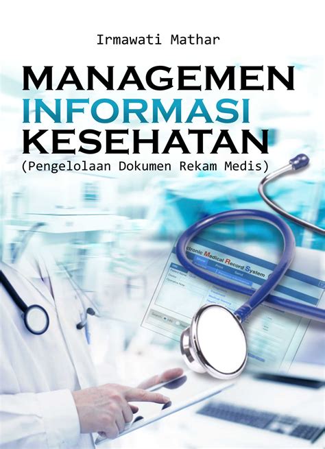 Buku Manajemen Informasi Kesehatan: Pengelolaan Dokumen Rekam Medis | Penerbit Buku Deepublish